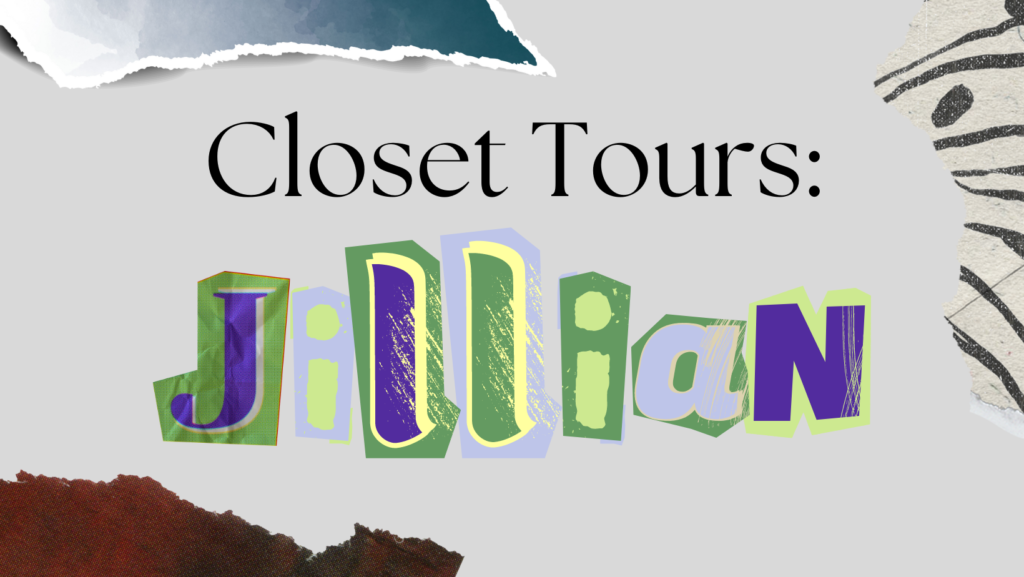 Closet Tours: Meet Jillian