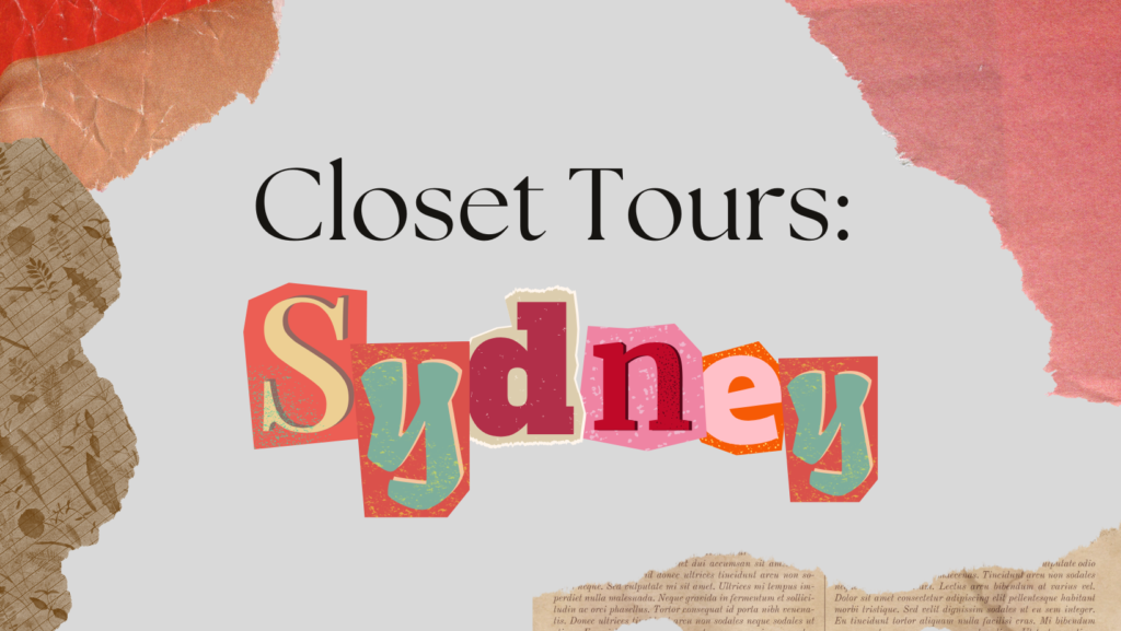 Closet Tours: Meet Sydney