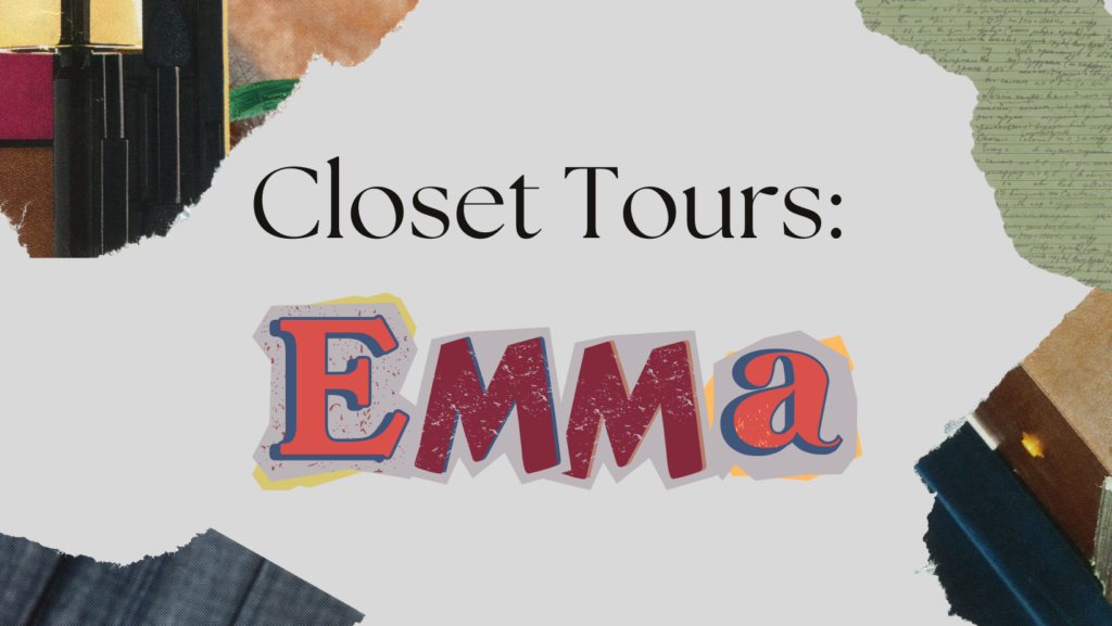 Closet Tours: Meet Emma